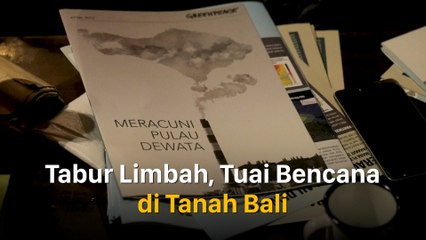 Tabur Limbah, Tuai Bencana Di Tanah Bali