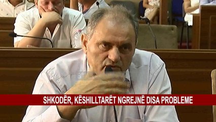SHKODËR, KËSHILLTARËT NGREJNË DISA PROBLEME