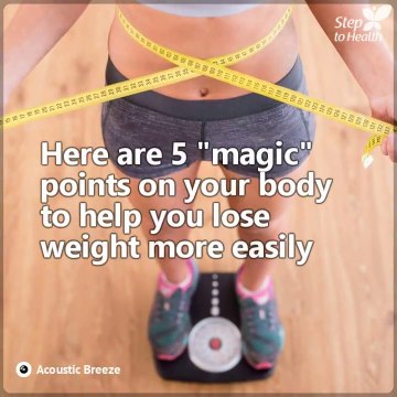 Massage these 5 magic points on your body for a month and you'll see how losing weight will be much easier