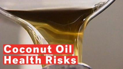 Coconut Oil Health Risks