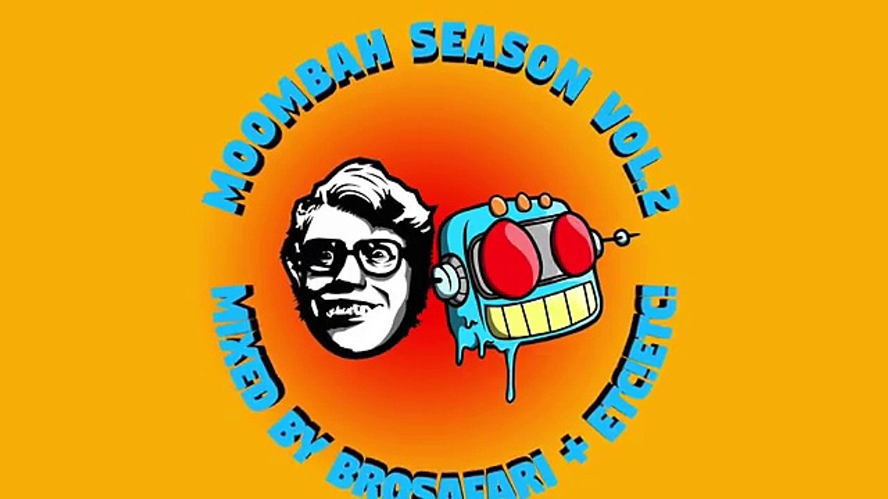 Bro Safari & ETC!ETC! #Moombahseason Vol. 2