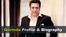 Govinda Biography | Age | Family | Wife | Net Worth | Height and Movies