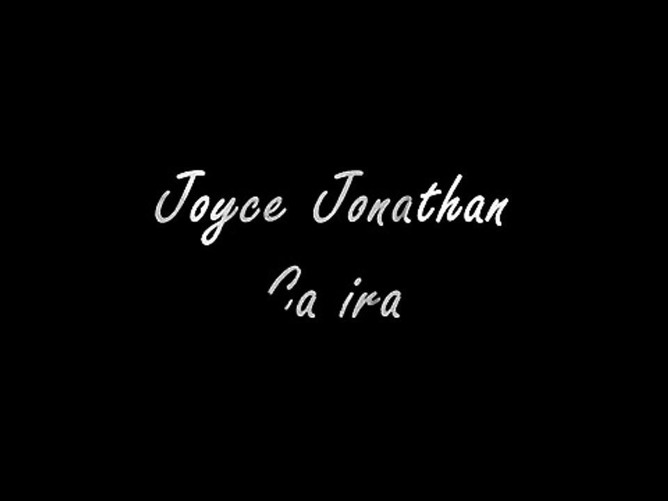 Joyce Jonathan Ça ira with lyrics