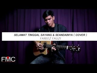 Selamat Tinggal Sayang & Seandainya - Fareez Fauzi ( cover )