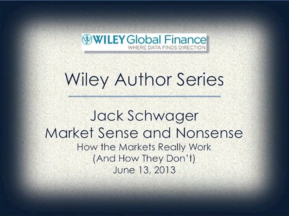 Jack Schwager talks on his Book Market Sense and Nonsense
