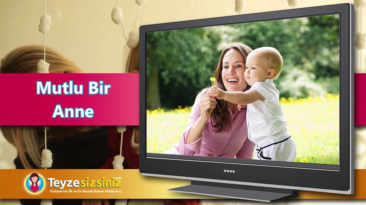 Mutlu Bir Anne Olmanın Yolları