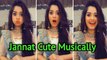Jannat Zubair Rahmani (Pankti) Cute Tik Tok Musical.ly || Tu Aashiqui || Colors Tv ||