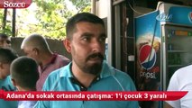 Adana'da sokak ortasında çatışma 1'i çocuk 3 yaralı