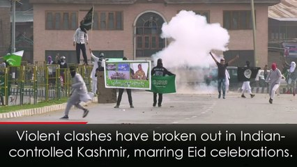 Violent clashes break out in Kashmir as Eid prayers conclude