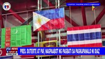 SPORTS BALITA: Pangulong #Duterte at PAF, nagpaabot ng pagbati sa pagkapanalo ni Diaz