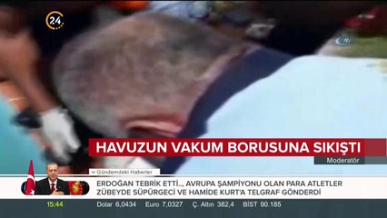 Havuzun vakum borusuna sıkıştı