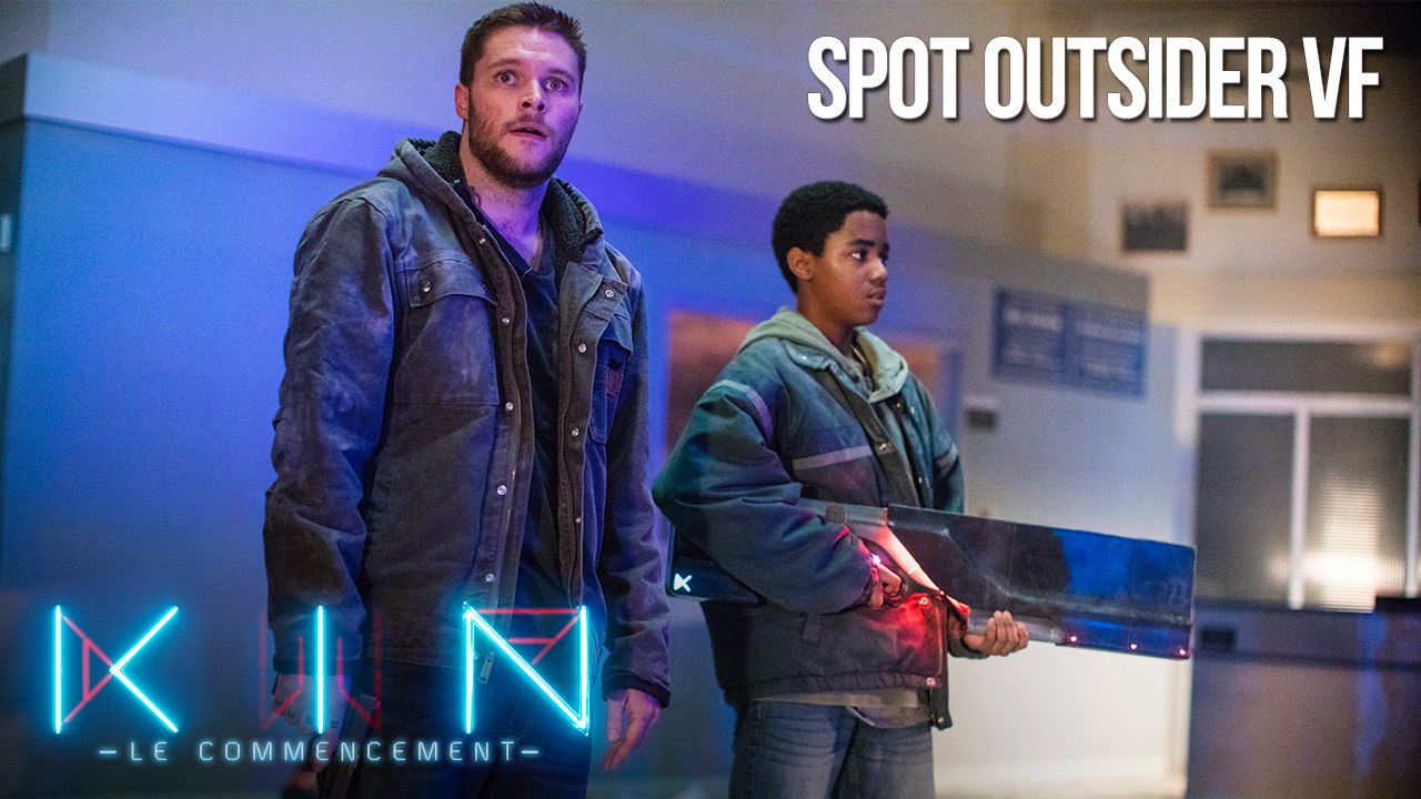 KIN : LE COMMENCEMENT - Spot Outsider VF