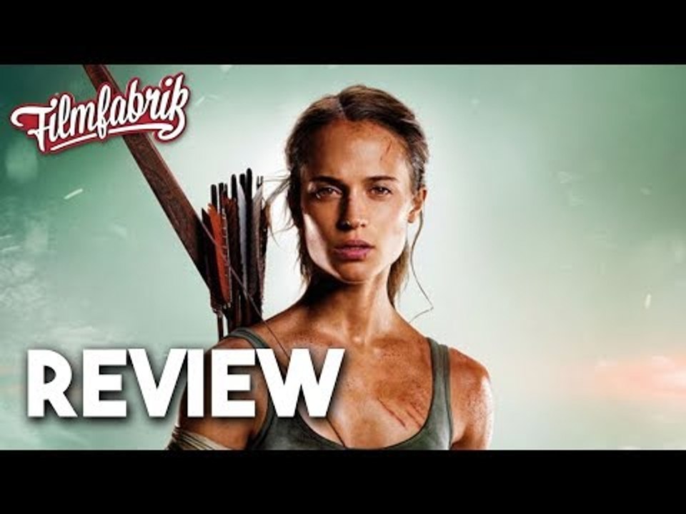 TOMB RAIDER | Kritik & Review | Alicia Vikander 2018