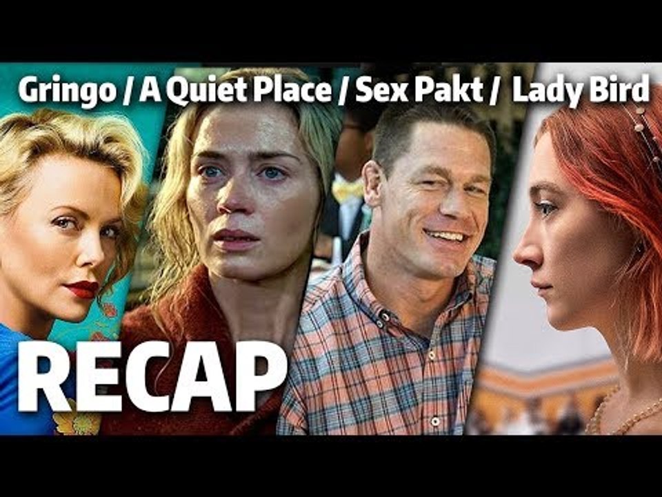Gringo | A Quiet Place | Lady Bird | Der Sex Pakt | Kritik & Review