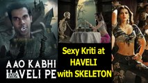 “Aao Kabhi Haveli Pe” SONG | Sexy Kriti at HAVELI with SKELETON