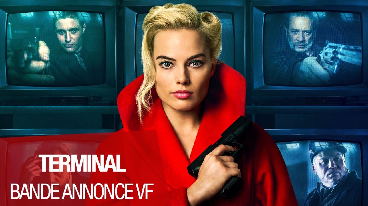 TERMINAL (Margot Robbie, 2018) - Bande-annonce VF
