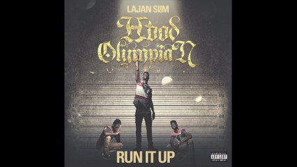 Lajan Slim - Run It Up