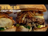 Crispy Mushroom Burger ft. Cilli - Sanduba Insano