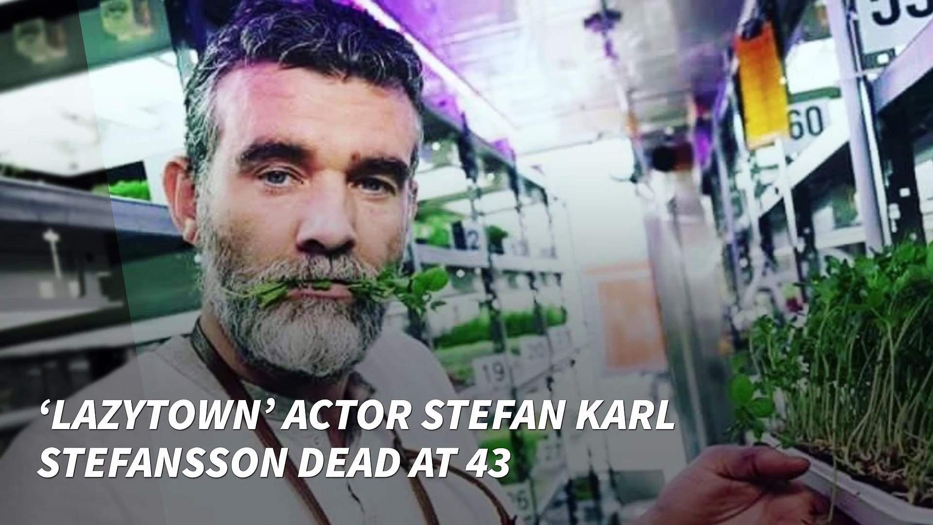 R.I.P. Stefán Karl Stefánsson, LazyTown's Robbie Rotten, dies of cancer at  43