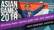 Winning Asian Games gold is very special for me, says Rahi Sarnobat