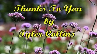 Thanks To You by Tyler Collins with lyrics