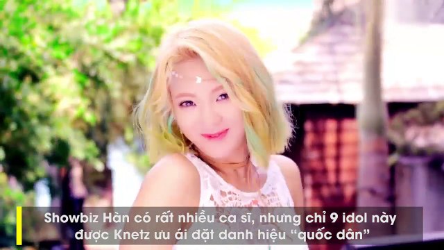 Showbiz Hàn có rất nhiều ca sĩ, nhưng chỉ 9 idol này được Knetz ưu ái đặt danh hiệu “quốc dân”
