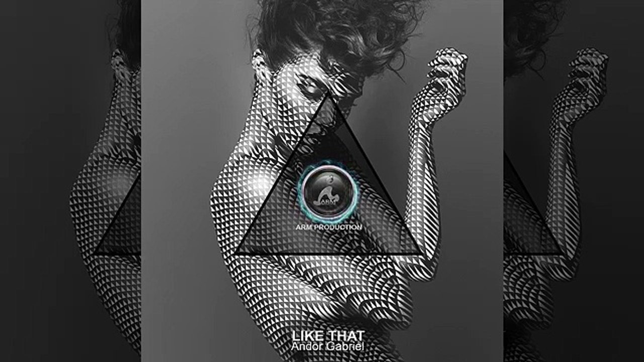 Andor Gabriel Like That (Original Mix)