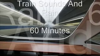 Train Sounds and Rain 60 Minutes
