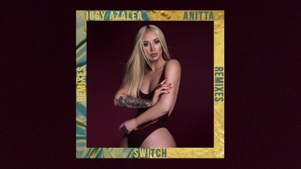 Iggy Azalea - Switch