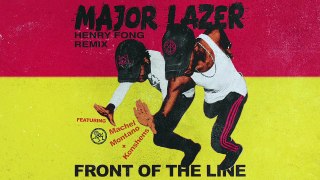 Major Lazer Front of the Line (Henry Fong Remix)