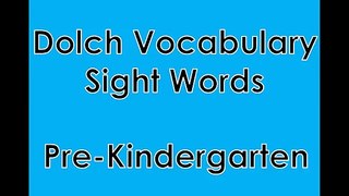 Pre Kindergarten Dolch Vocabulary Sight Words