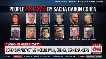 BREAKING NEWS COHEN'S PRANK VICTIMS INCLUDE PALIN CHENEY BERNIE SANDERS. CNN