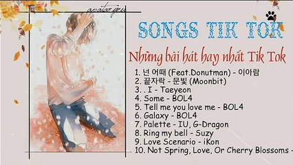 Những bài hát hay nhất Tik Tok 2018 (P2) Nhạc Hàn