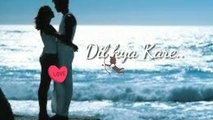 Dil Kya kare whatsapp status video by RaJa