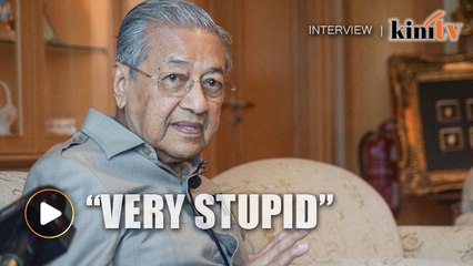 Dr Mahathir: People who negotiated for BN government 'very stupid'