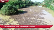 Trabzon Sera Gölü odun, çöp ve balçıkla kaplandı