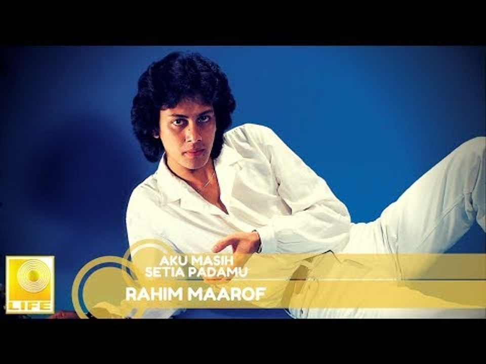 Rahim Maarof- Aku Masih Setia Padamu