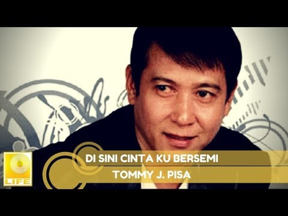 Tommy J.Pisa - Di Sini Cinta Ku Bersemi (Official Music Audio)