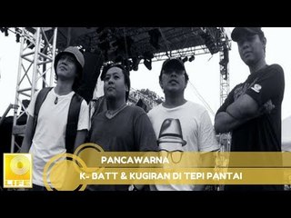 K-Batt & Kugiran Di Tepi Pantai - Pancawarna