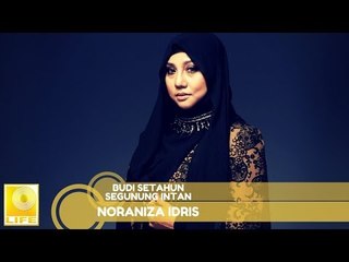 Noraniza Idris - Budi Setahun  Segunung Intan