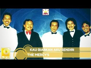 The Mercy's - Kau Biarkan Aku Sendiri (Official Music Audio)