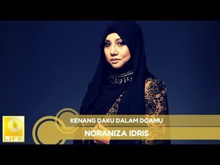 Noraniza Idris - Kenang Daku Dalam Doamu