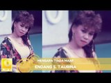 Endang S. Taurina - Mengapa Tiada Maaf