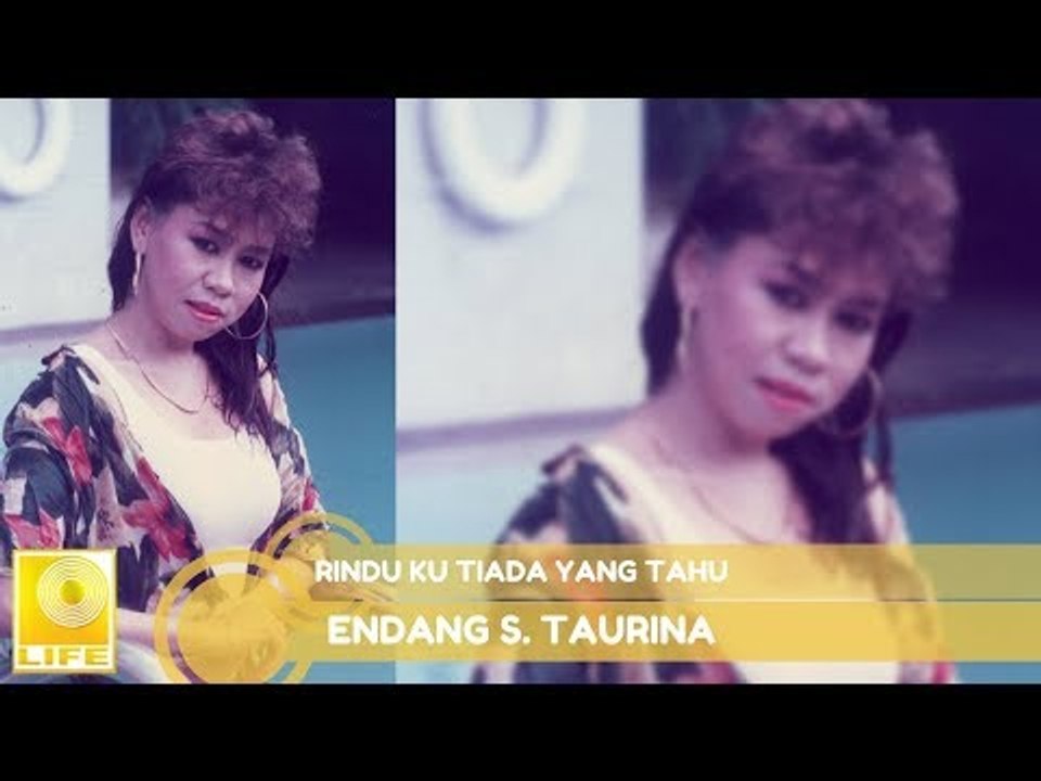 Endang S. Taurina - Rindu Ku Tiada Yang Tahu