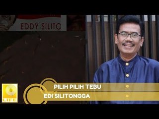 Eddy Silitongga - Pilih Pilih Tebu (Official Music Audio)