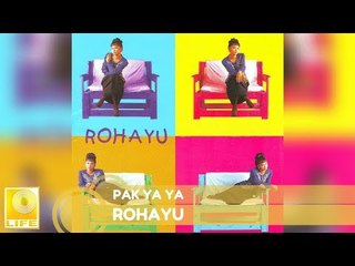 Rohayu - Pak Ya Ya (Official Audio)