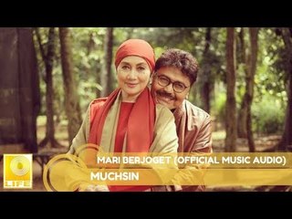 Muchsin - Mari Berjoget (Official Music Audio)