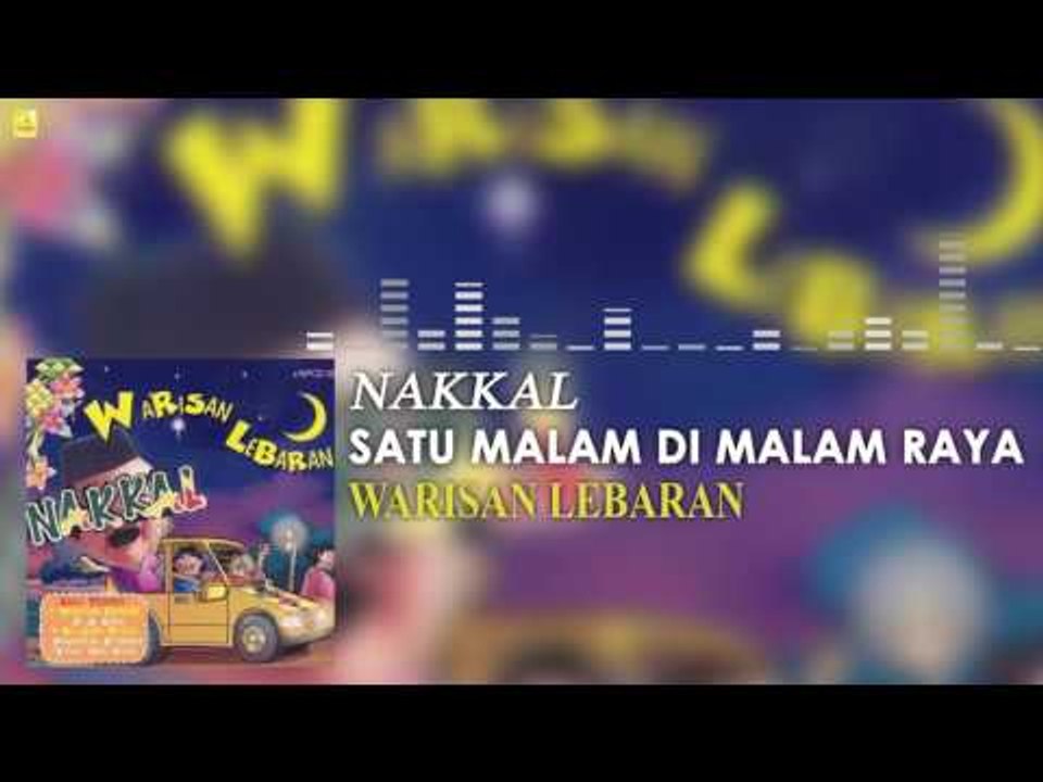 Nakkal - Satu Malam Di Malam Raya (Official Audio)