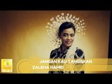 Zaleha Hamid - Jangan Kau Tangiskan (Official Audio)