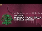 Medley - Mereka Yang Tiada (Official Audio)